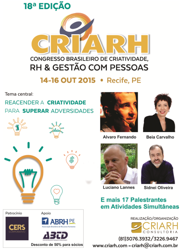 18º CRIARH – Congresso Brasileiro de Criatividade, RH & Gestão com Pessoas – Recife/PE – 14 à 16 de Outubro de 2015