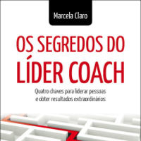 Quais são os segredos para liderar pessoas e obter resultados extraordinários?