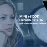 Mini eBook Gratuito sobre Horário 12 x 36: Projeto Temas – Legislação Trabalhista