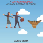 Aureo Vieira reflete sobre a relevância da gestão de pessoas no livro ‘Gerenciando o Risco na Gestão de Recursos Humanos’