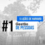 5 Lições de Harvard: #1Gestão de Pessoas por Fabricio Bloisi