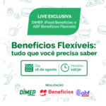 Benefícios flexíveis: tudo que você precisa saber sobre os limites legais e como informar no eSocial (evento online e gratuito)