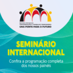 Seminário Internacional “Terceirização e Trabalho Temporário: uma ponte para o futuro”
