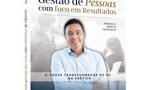 LANÇAMENTO: Gestão de Pessoas com foco em resultados.